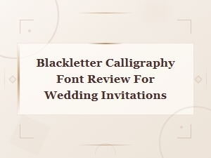 Best Blackletter Calligraphy Fonts for Wedding Invitations – Expert Review Guide